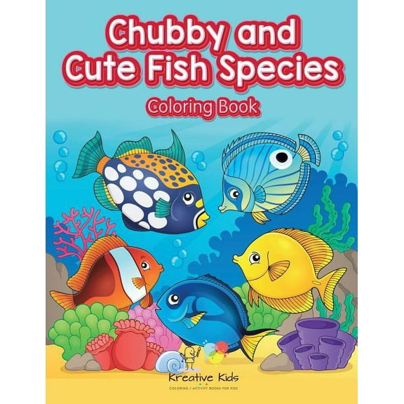 Chubby and Cute Fish Species Coloring Book (Paperback)
