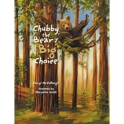 Chubby the Bears Big Choice, Hardcover