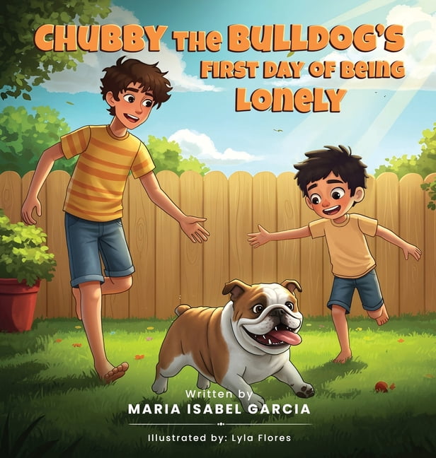 Chubby the Bulldog's First Day of Being Lonely, (Hardcover)