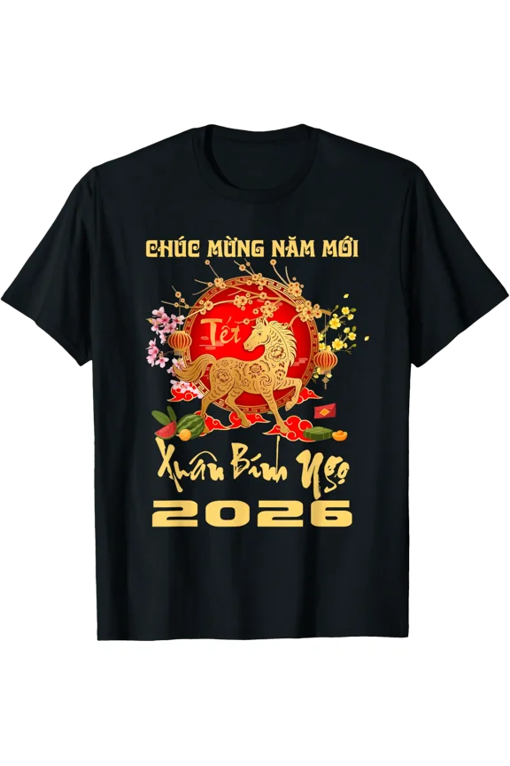 Chuc Mung Nam Moi Vietnamese New Year Horse Xuan Binh Ngo T-Shirt All Size S-5Xl