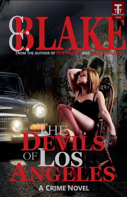 Chuck Cave Thrillers The Devils of Los Angeles, Book 3, (Paperback)