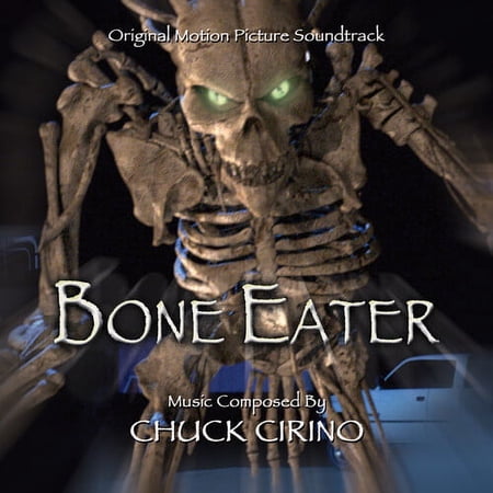 Chuck Cirino - Bone Eater (Original Motion Picture Soundtrack) - Music & Performance - CD