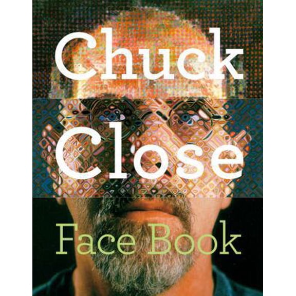 Pre-Owned Chuck Close: Face Book (Hardcover) 1419701630 9781419701634