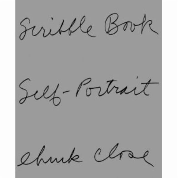 Chuck Close: Scribble Book, (Hardcover)