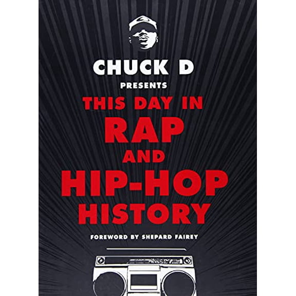 Pre-Owned Chuck D Presents This Day in Rap and Hip-Hop History (Hardcover) 0316430978 9780316430975