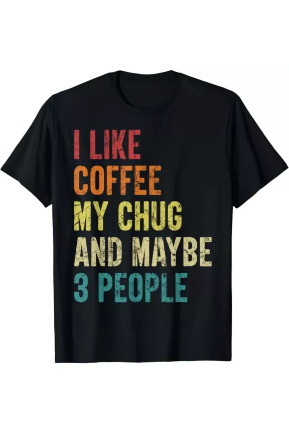 Chug Lover Quote Dog Owner Funny Coffee Vintage Retro Gift T-Shirt Unisex S-5XL Hot Trending Shirt, Vintage Birthday Gift