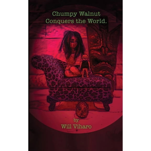 Chumpy Walnut Conquers the World, (Paperback)