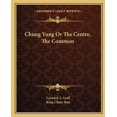 thumbnail image 1 of Chung Yung Or The Centre, The Common (Paperback), 1 of 1