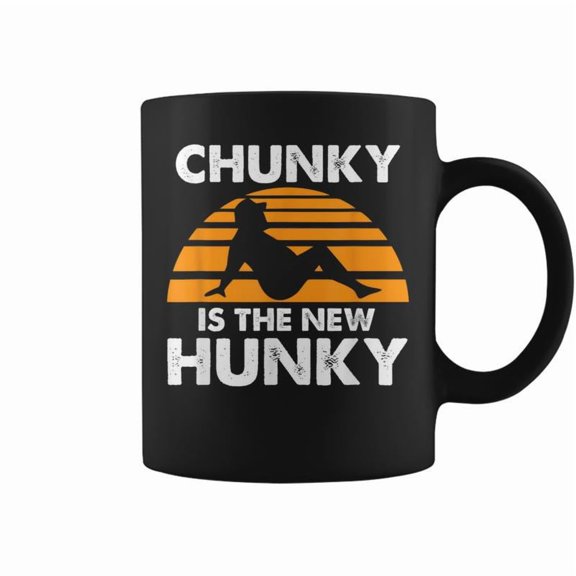 Chunky Is The New Hunky Quote Coffee Mugs