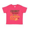thumbnail image 1 of Chunky Thighs and Pumpkin Pies Toddler T-Shirt 4T Cyber Pink, 1 of 3