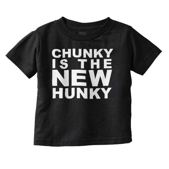 Chunky is the New Hunky Trend Youth T Shirt Tee Boys Infant Toddler Brisco Brands 12M
