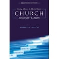 thumbnail image 1 of Church Administration, 2nd Edition: Creating Efficiency for Effective Ministry, (Paperback), 1 of 2