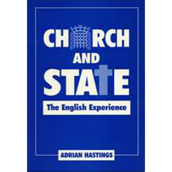 Church and State: The English Experience, (Paperback)