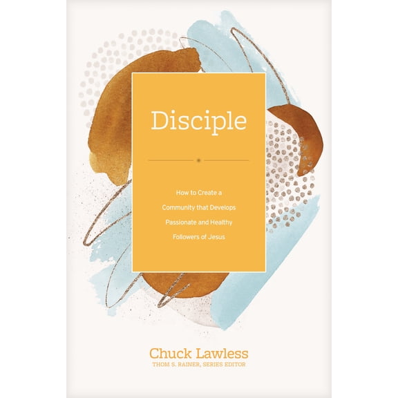 Church Answers Resources: Disciple : How to Create a Community That Develops Passionate and Healthy Followers of Jesus (Hardcover)