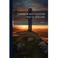 thumbnail image 1 of Church Association Tracts Volume; Volume 5 (Paperback), 1 of 1