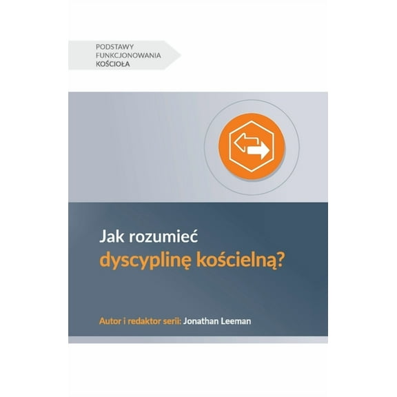 Church Basics (Polish) Understanding Church Discipline / Jak rozumiec dyscyplin kocieln?, (Paperback)