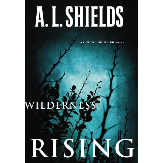 Church Builder Novel: Wilderness Rising (Series #2) (Hardcover)