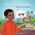 thumbnail image 1 of Church, Crackers, and Juice: Shelby Learns About Communion, (Paperback), 1 of 1