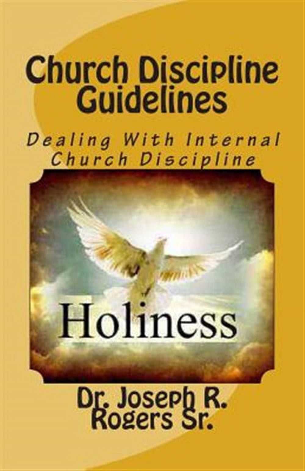 Church Discipline Guidelines : Dealing With Internal Church Discipline