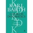 thumbnail image 1 of Church Dogmatics Church Dogmatics the Doctrine of Creation, Volume 3, Part 3: The Creator and His Creature, Book 3, (Paperback), 1 of 1