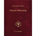thumbnail image 1 of Walther's Works: Walther's Works: Church Fellowship (Hardcover), 1 of 2