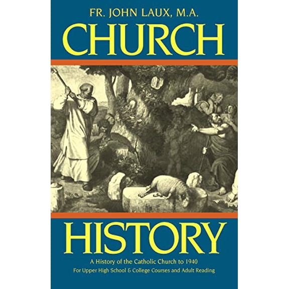 Pre-Owned Church History: A History of the Catholic Church to 1940 Paperback