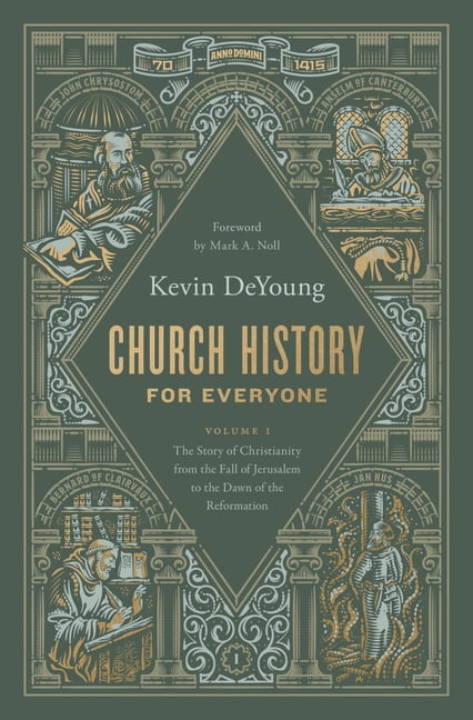 Church History for Everyone: The Story of Christianity from the Fall of Jerusalem to the Dawn of the Reformation (Volume, (Hardcover)