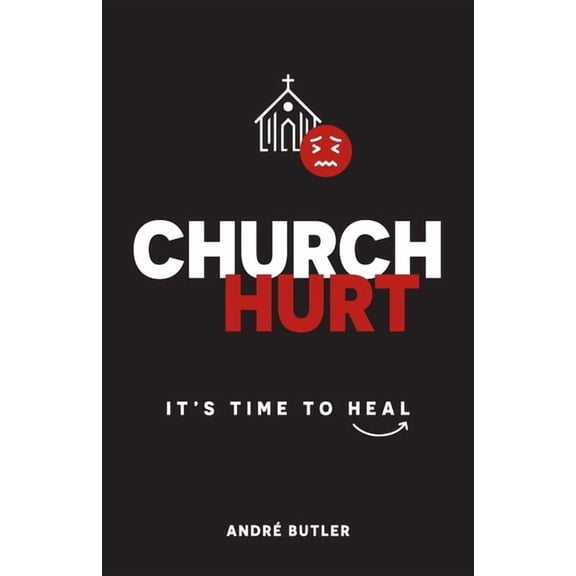 Church Hurt: It's Time to Heal, (Paperback)