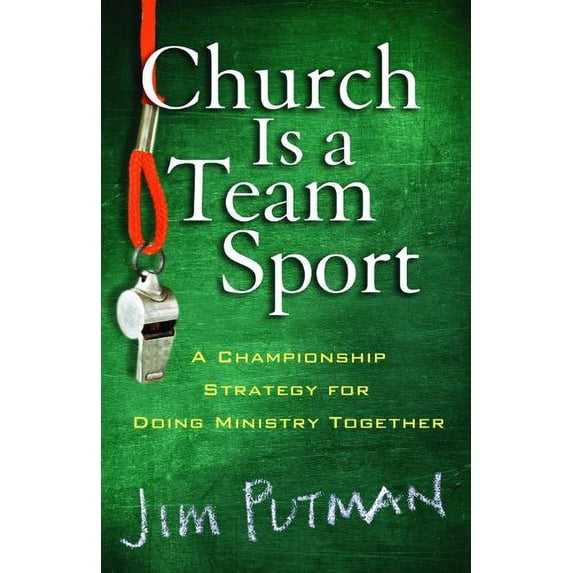 Pre-Owned Church Is a Team Sport: A Championship Strategy for Doing Ministry Together (Paperback) 0801071623 9780801071621