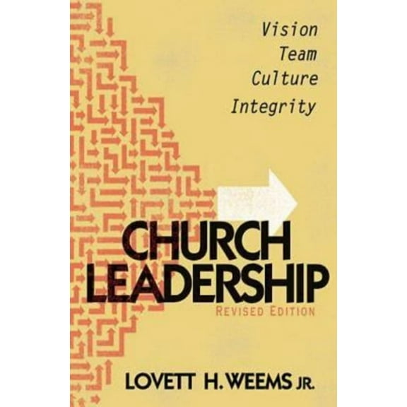 Church Leadership: Vision, Team, Culture, Integrity, Revised Edition, (Paperback)