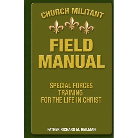 Church Militant Field Manual