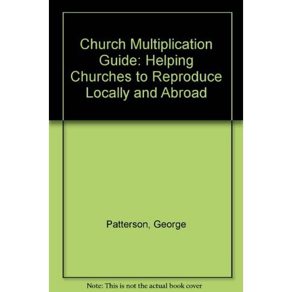 Pre-Owned Church Multiplication Guide: Helping Churches to Reproduce Locally and Abroad (Paperback) 087808245X 9780878082452