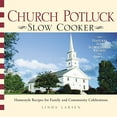 thumbnail image 1 of Pre-Owned Church Potluck Slow Cooker: Homestyle Recipes for Family and Community Celebrations (Paperback) 1598697749 9781598697742, 1 of 1