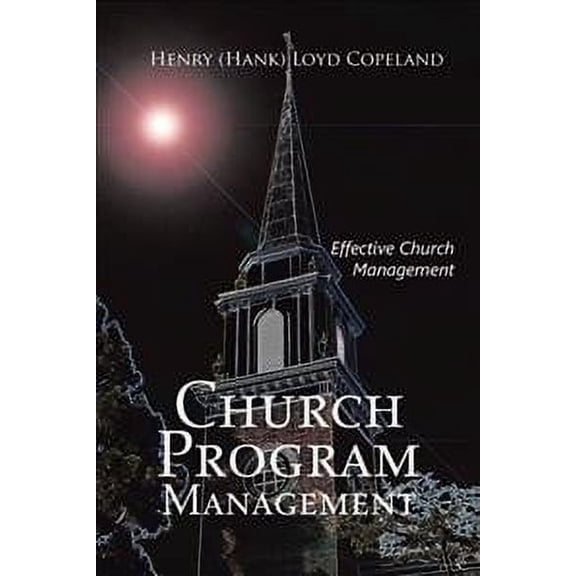 Church Program Management : Effective Church Management