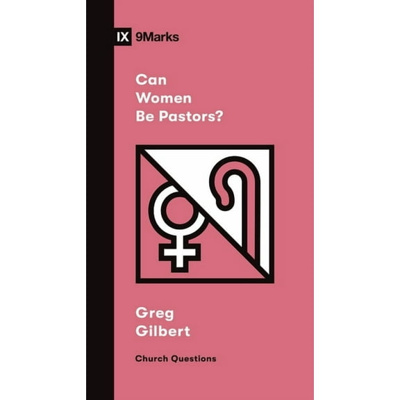Church Questions Can Women Be Pastors?, (Paperback)