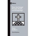 thumbnail image 1 of Church Questions Does the Gospel Promise Health and Prosperity?, (Paperback), 1 of 1