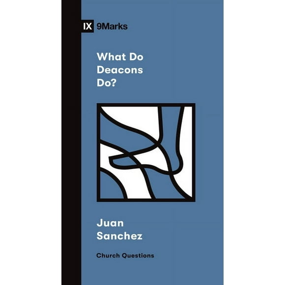 Church Questions What Do Deacons Do?, (Paperback)