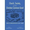 thumbnail image 1 of Church, Society, and the Christian Common Good (Paperback), 1 of 1
