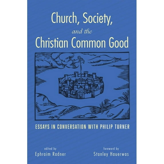 Church, Society, and the Christian Common Good (Paperback)