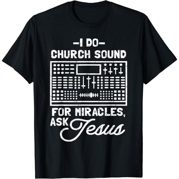 Church Sound Guy T-Shirt mens t shirt,black,women,funny,misfits,men,journey,t-shirt