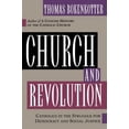thumbnail image 1 of Pre-Owned Church and Revolution: Catholics in the Struggle for Democracy and Social Justice (Paperback) 0385487541 9780385487542, 1 of 1
