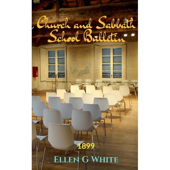 Church and Sabbath School Bulletin (1899), (Paperback)
