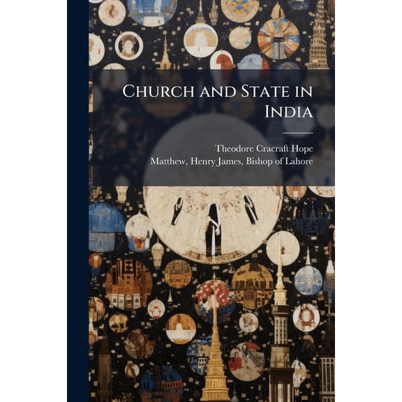 Church and State in India : A Minute Volume Talbot Collection of British Pamphlets (Paperback)