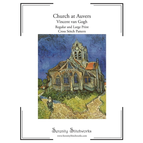Church at Auvers Cross Stitch Pattern - Vincent van Gogh: Regular and Large Print Chart, (Paperback)