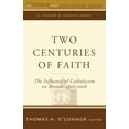 thumbnail image 1 of Church in the 21st Century Two Centuries of Faith The Influence of Catholicism on Boston: 1808-2008, (Paperback), 1 of 2
