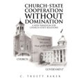 thumbnail image 1 of Church-state Cooperation Without Domination : A New Paradigm for Church-state Relations, 1 of 1
