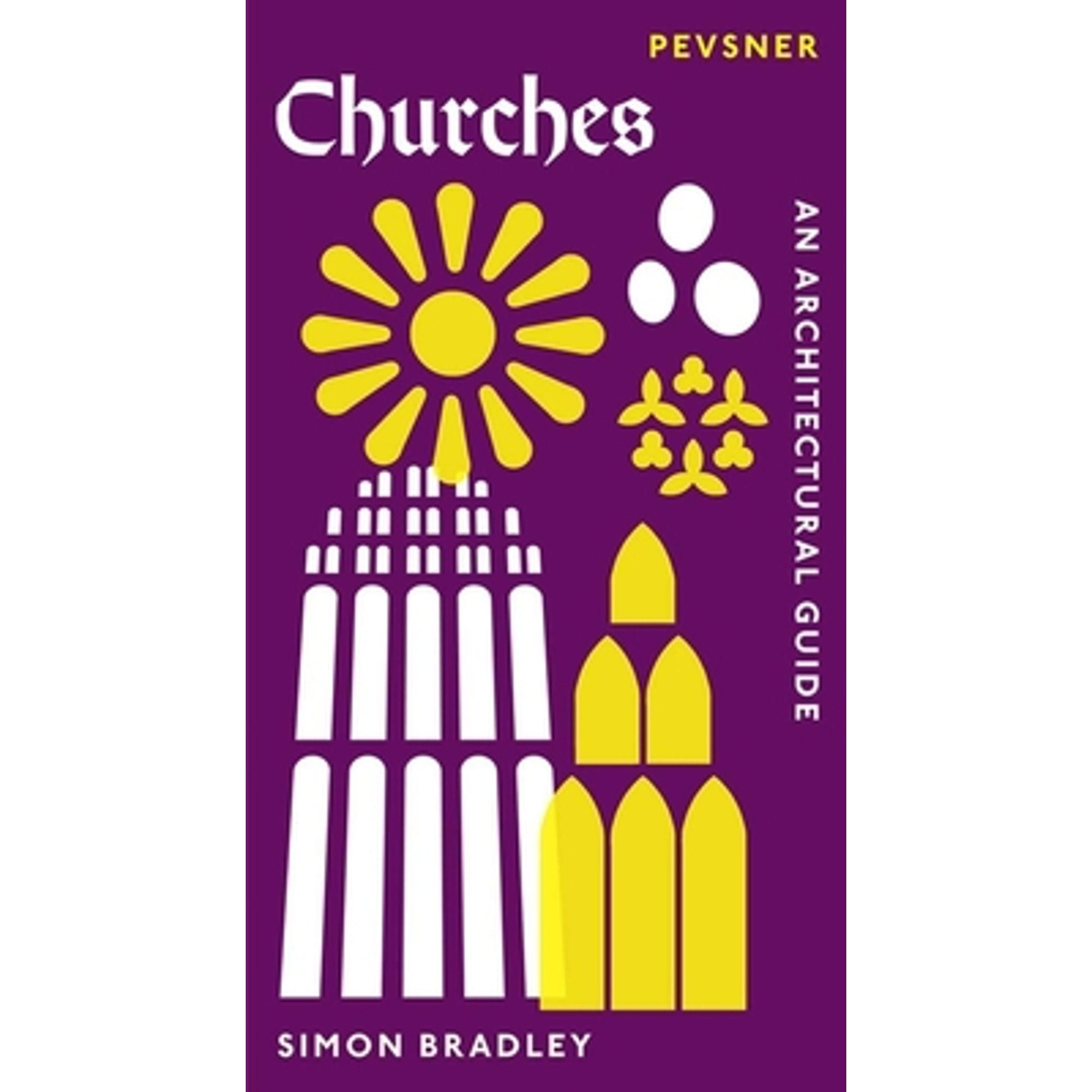 Pre-Owned Churches: An Architectural Guide (Hardcover 9780300215533) by Simon Bradley