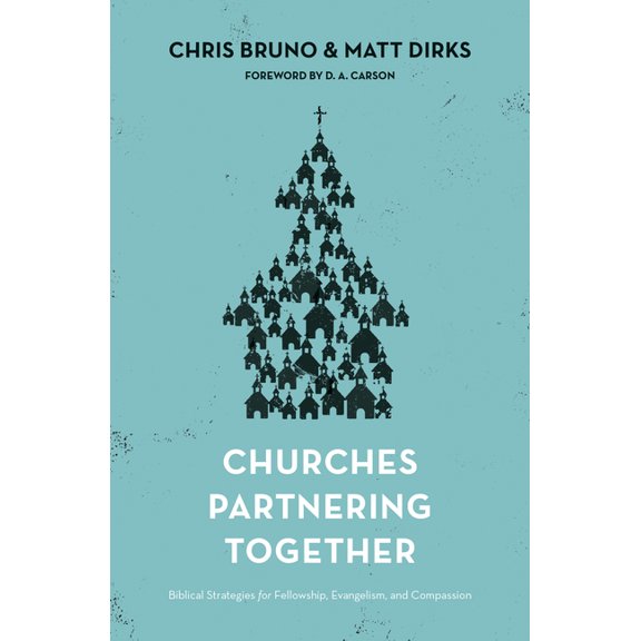 Pre-Owned Churches Partnering Together: Biblical Strategies for Fellowship, Evangelism, and Compassion (Paperback) 1433541262 9781433541261