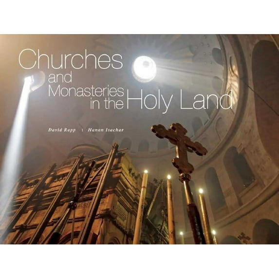 Churches and Monasteries in the Holy Land - Hardcover
