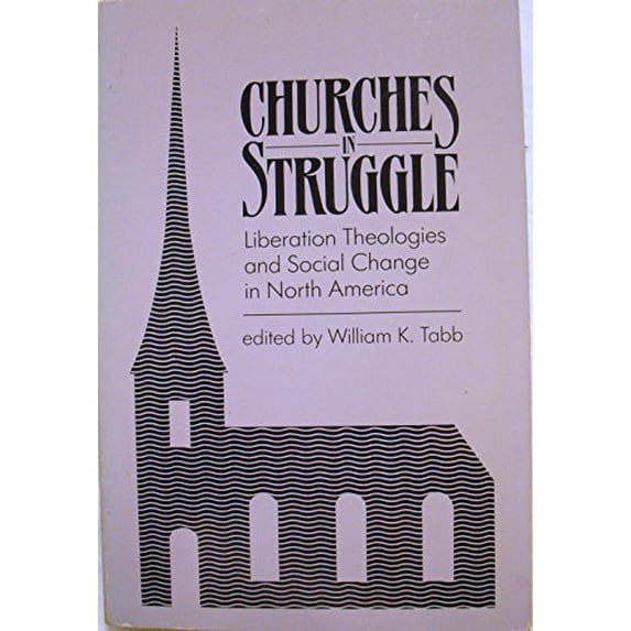 Pre-Owned Churches in Struggle: Liberation Theologies and Social Change in North America Paperback